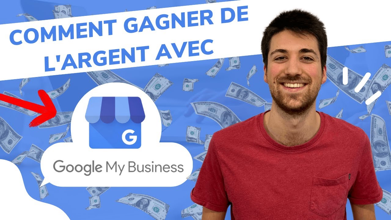 Comment faire de l'argent avec Google My Business