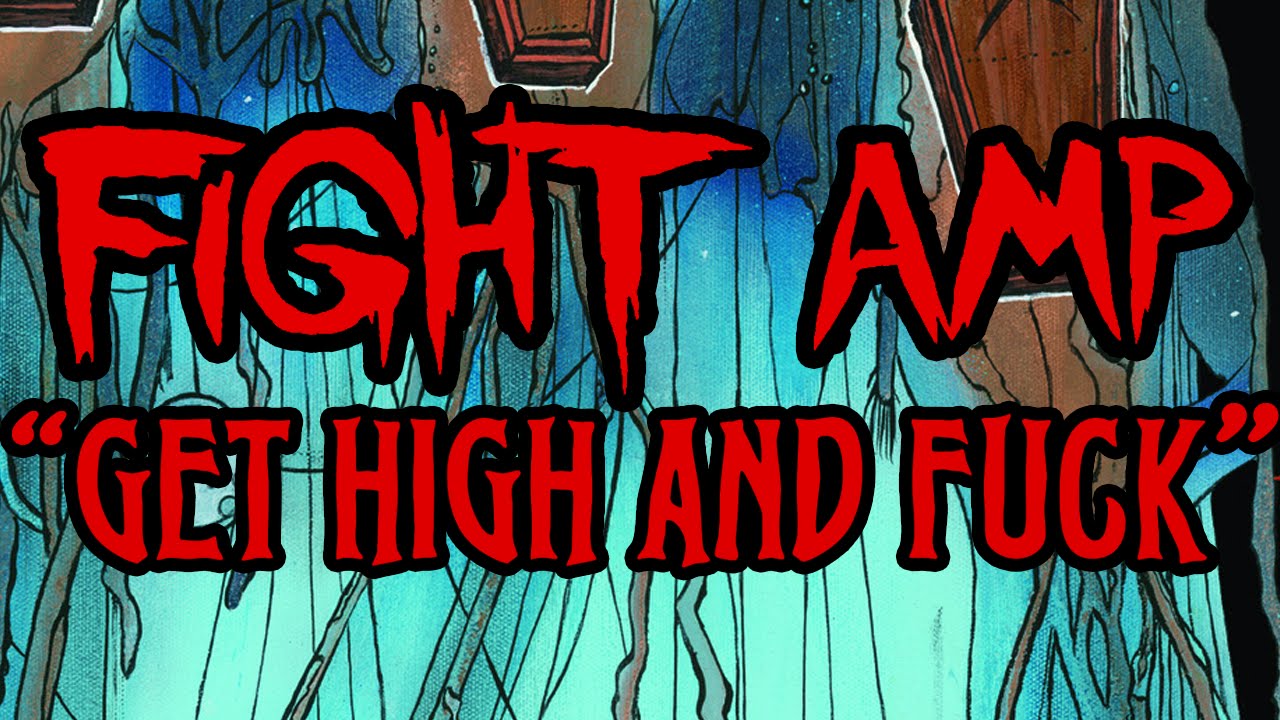 FIGHT AMP - 'Get High And Fuck' (Official Track)