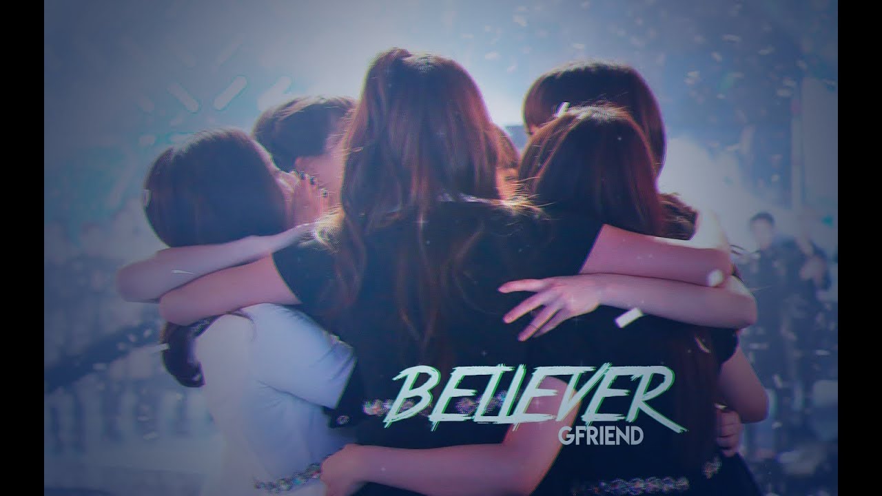 gfriend ㅡ 'BELIEVER' 「FMV」