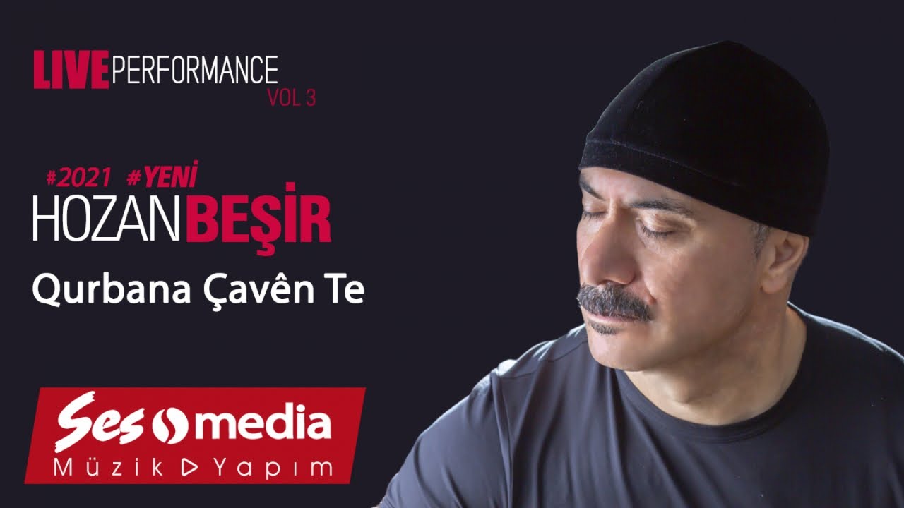 Hozan Beşir - Qurbana &Ccedil;av&ecirc;n Te - Live Performance Vol 3 [Official Music Video  | &copy; Ses Media 2021 ]