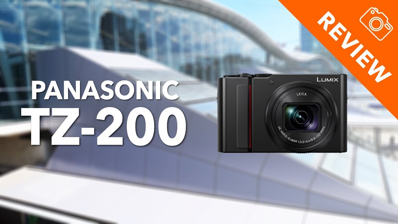 Panasonic Lumix DC-TZ200 review - Kamera Express