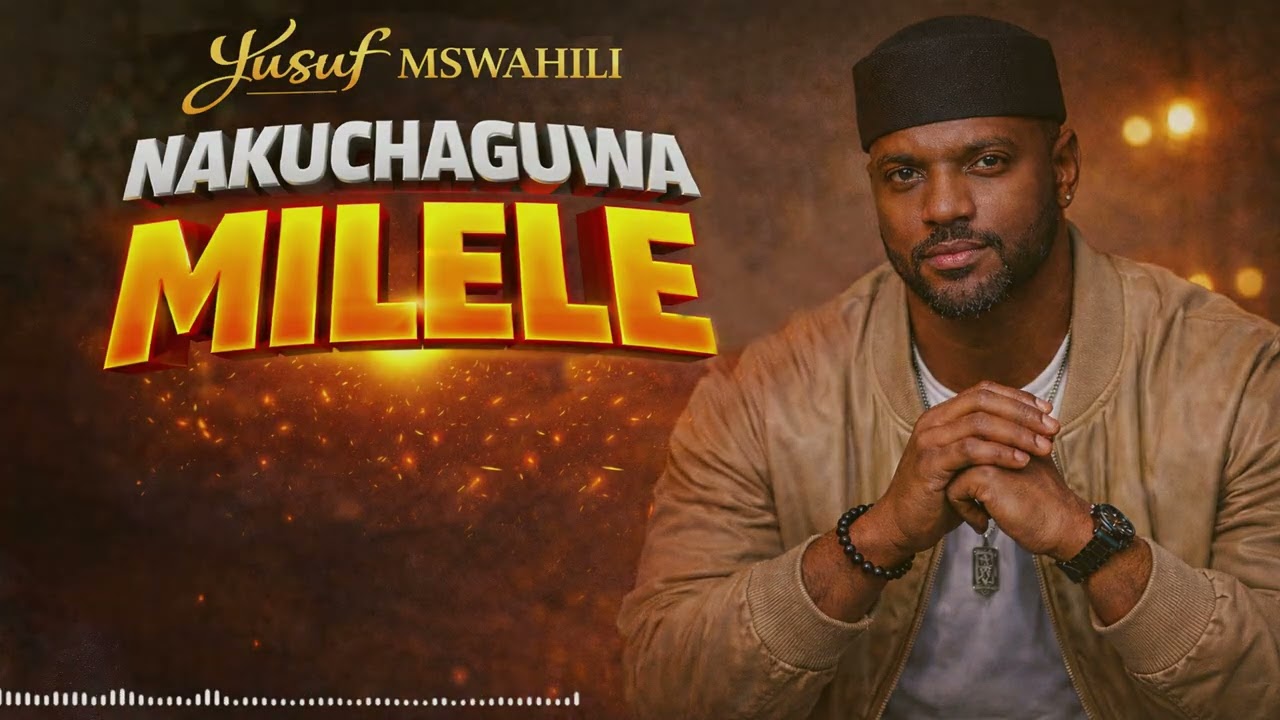 Yusuf Mswahili – NAKUCHAGUA MILELE (Official Love Song)