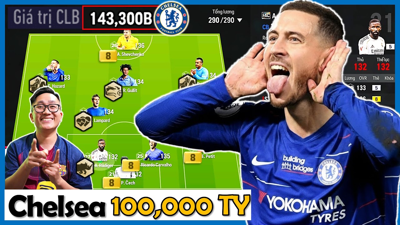 Vua Chúa 100,000 Tỷ MẠNH NHẤT TẦM GIÁ I Love Mang Về Siêu Đội Hình CHELSEA Cực Đẹp Chơi Tết 2026