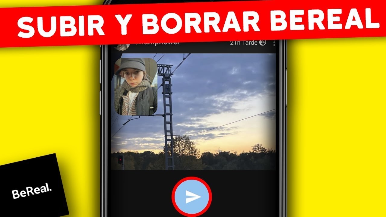 😱 C&oacute;mo SUBIR y BORRAR una Publicaci&oacute;n en BEREAL | Tutorial C&oacute;mo usar la App BeReal
