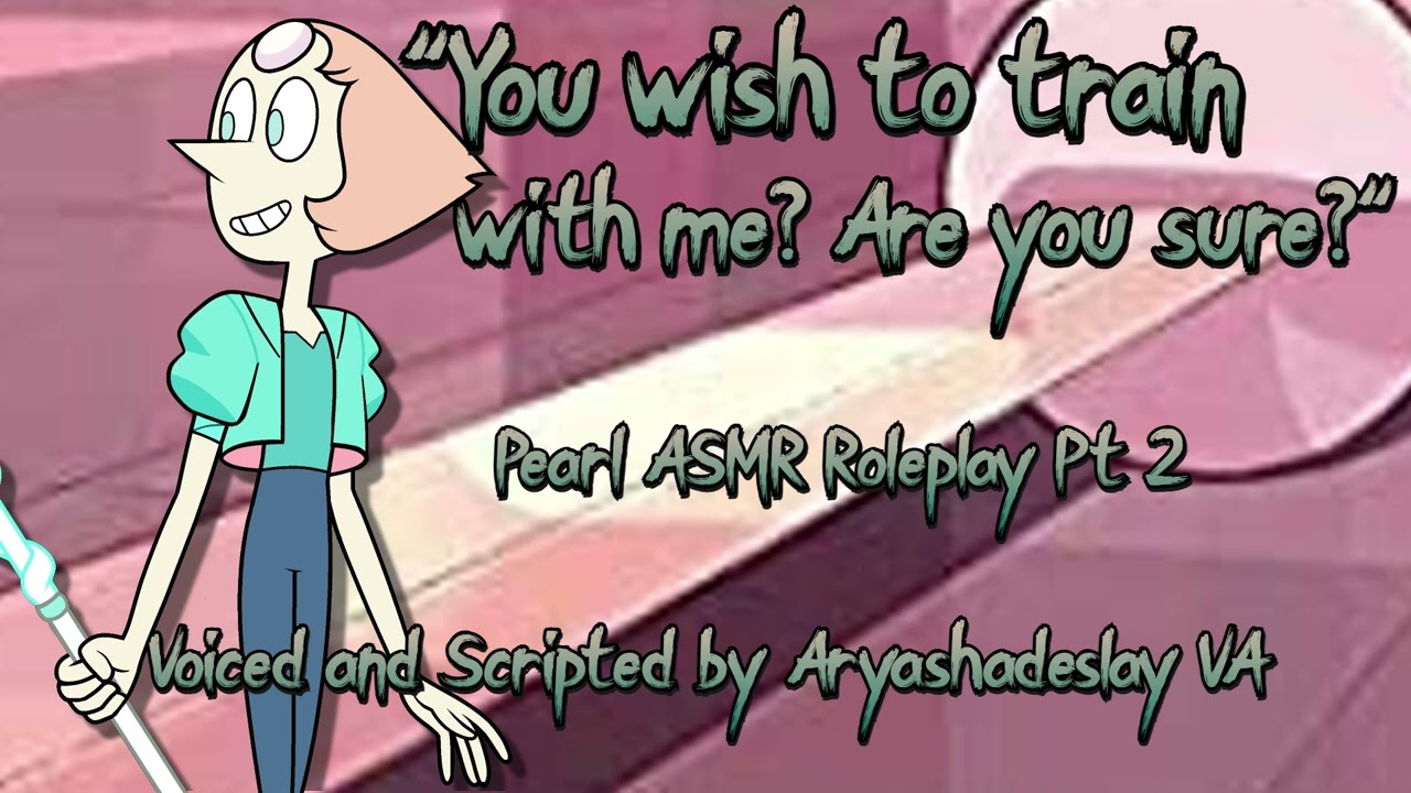 Тренировка с Pearl!: ASMR-ролевая игра Pearl, часть 2 [F4A][Вселенная Стивена]