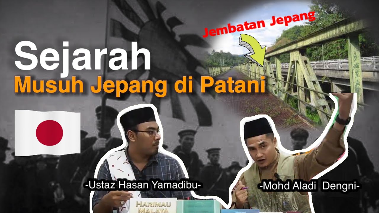 Sejarah Musuh Jepun🇯🇵 di Patani | Mohd Aladi Dengni | TADARUS MEDIA