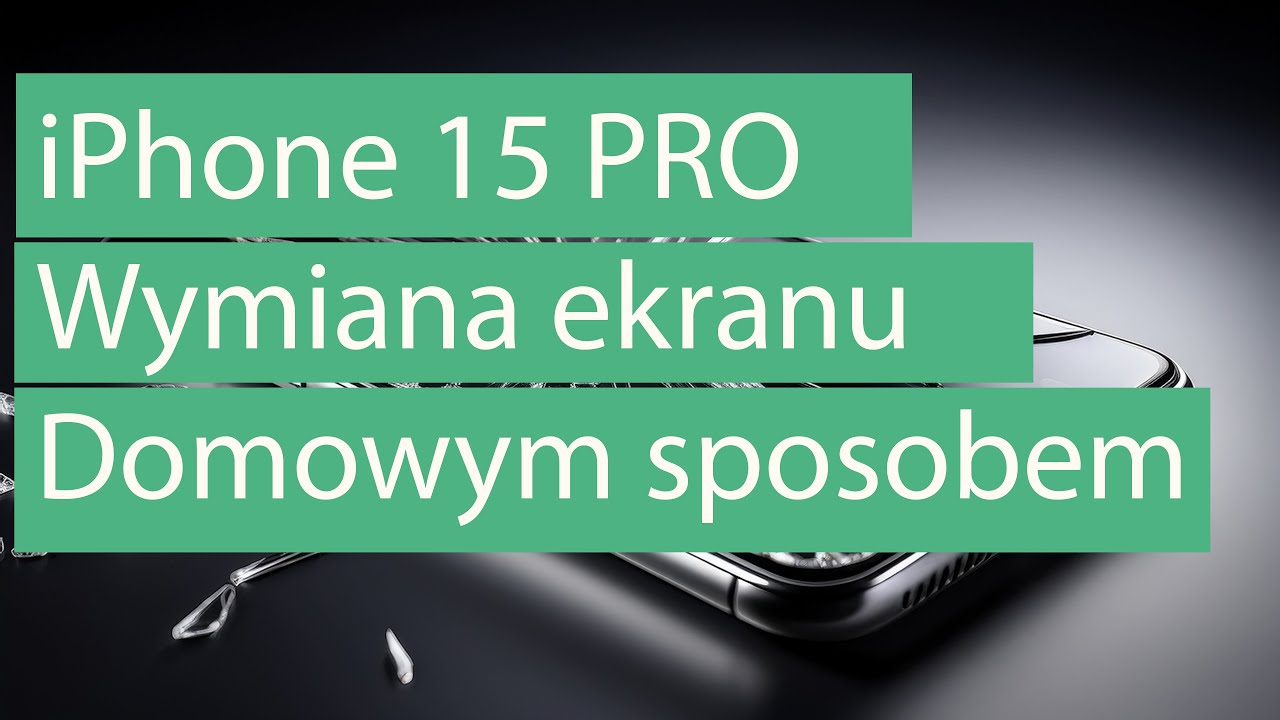Wymiana ekranu w iPhone 15 Pro – domowy sposób!