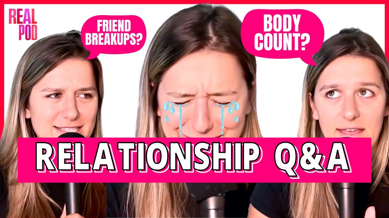 Relationship Q&A (My advice on love, friends, and family...) | Real Pod FULL Episode