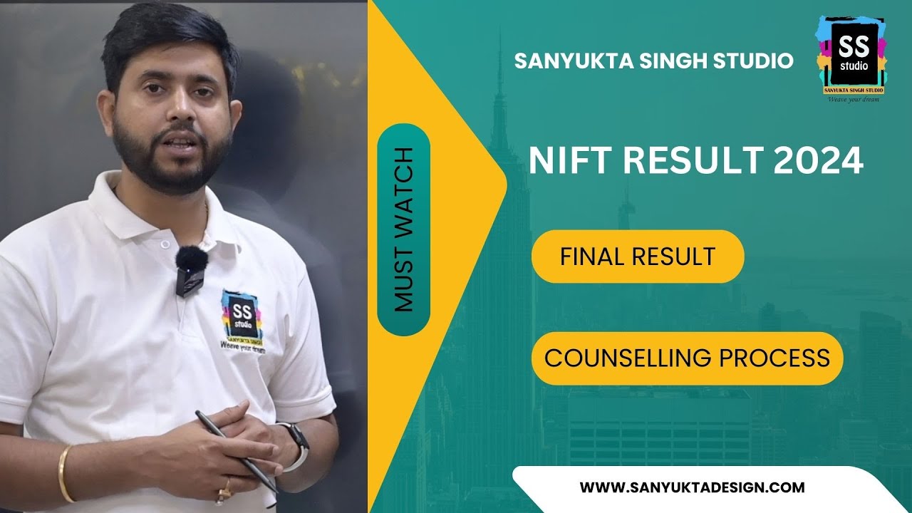 ALL ABOUT NIFT FINAL RESULT AND COUNSELLING PROCESS 2024