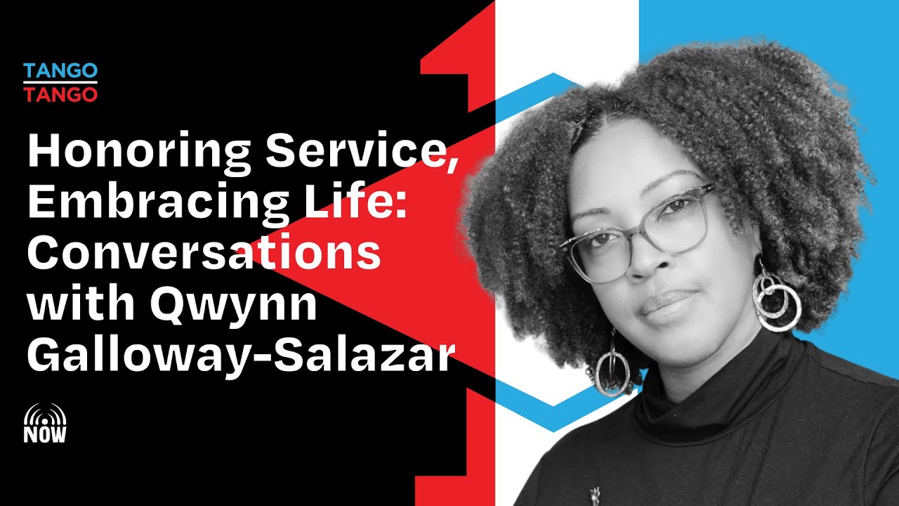 Honoring Service, Embracing Life: Conversations with Qwynn Galloway-Salazar