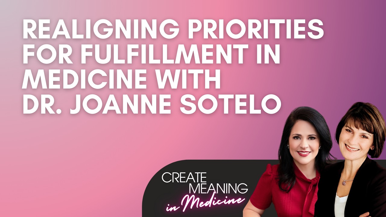 Realigning Priorities for Fulfillment in Medicine