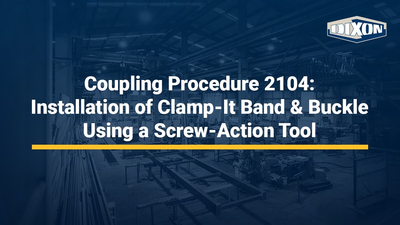 Coupling Procedure 2104: Installation of Clamp-It Band & Buckle Using a Screw-Action Tool