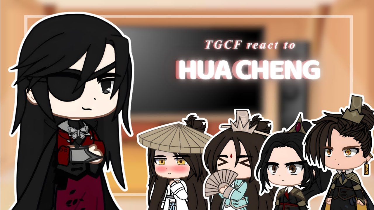 TGCF reacts to Hua Cheng
