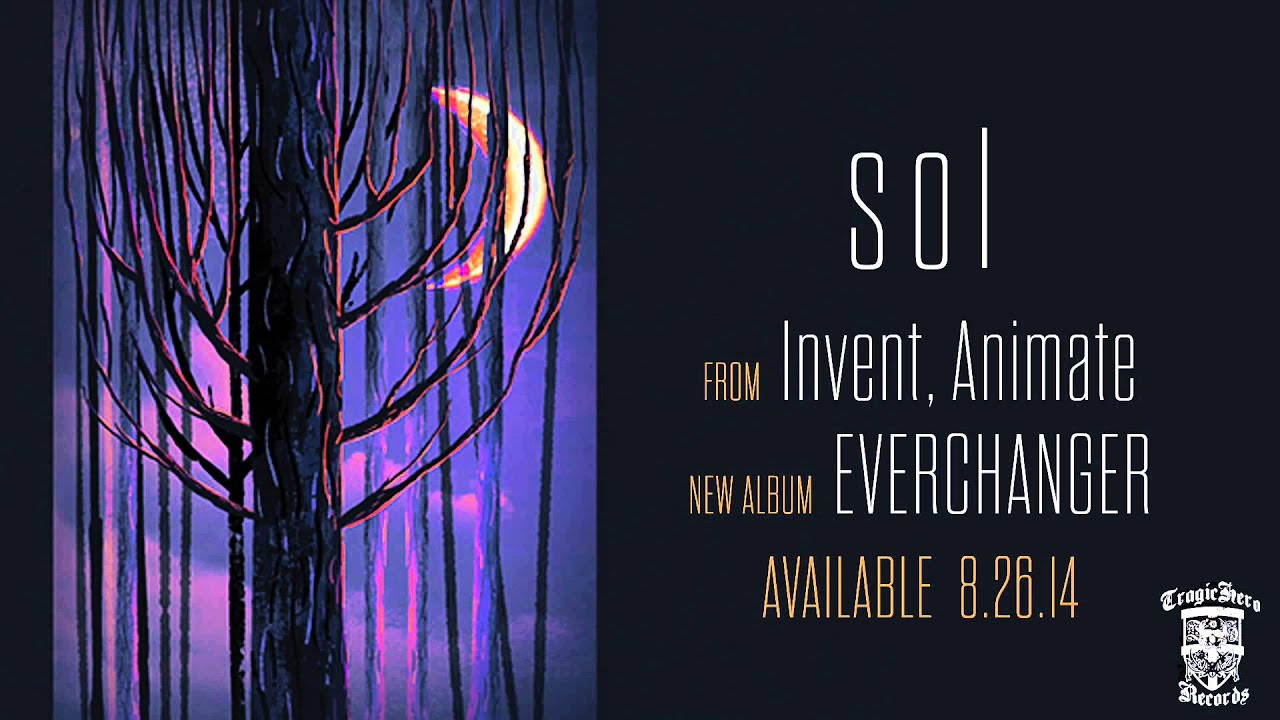 INVENT, ANIMATE - Sol (Official Stream)