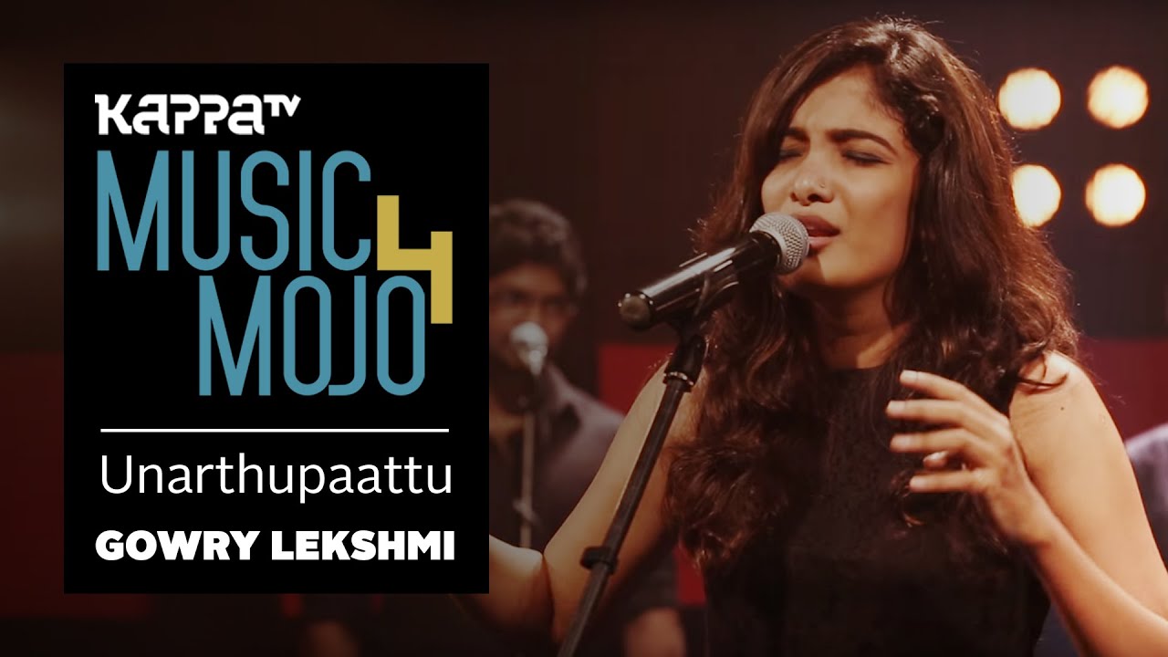 Unarthupaattu - Gowry Lekshmi - Music Mojo Season 4 - KappaTV
