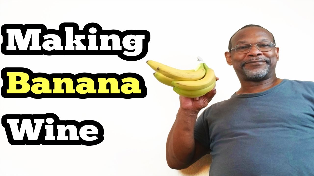 Making Banana Wine: 1 Gallon