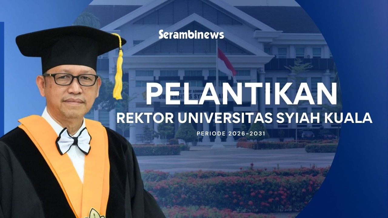 PELANTIKAN REKTOR UNIVERSITAS SYIAH KUALA PERIODE 2026-2031