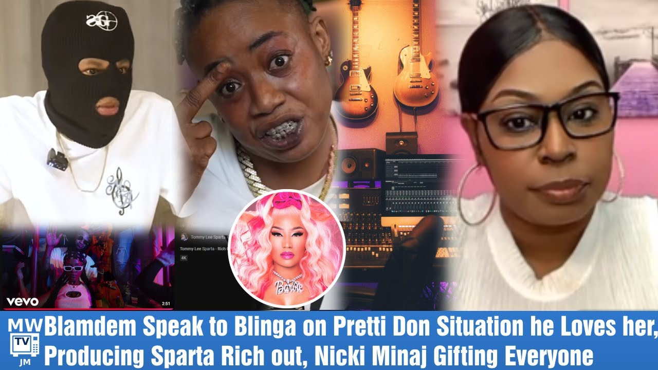 Blamdem Speak to Blinga on Pretti Don Situation he Loves her, Producing Sparta Rich out, Nicki Minaj