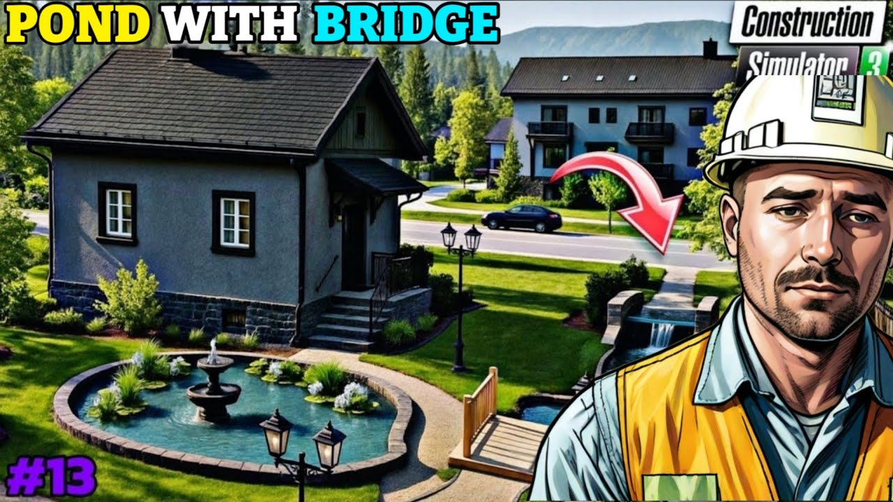 LANDSCAPING POND WITH BRIDGE NEAR HOUSE | CONSTRUCTION SIMULATOR 3 #13