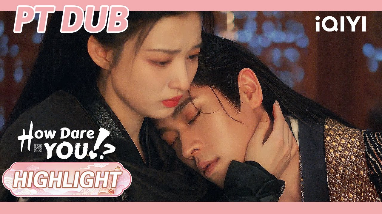 【Dublado em Português】💫Como Você Pôde!? -HIGHLIGHT 16 | Wang Churan&Cheng Lei| iQIYI Portuguese