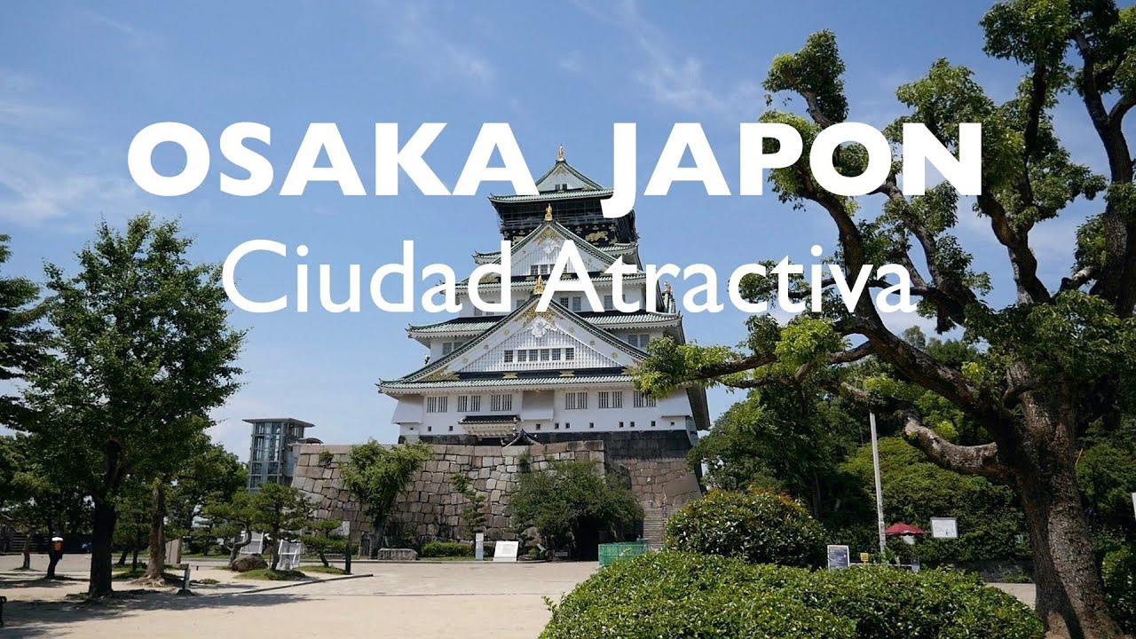 OSAKA JAPON  Ciudad Atractiva