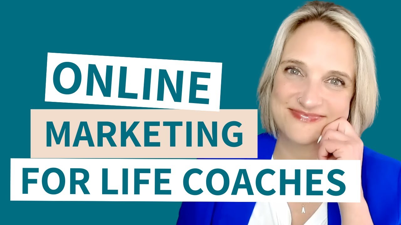 Online Marketing for Life Coaches