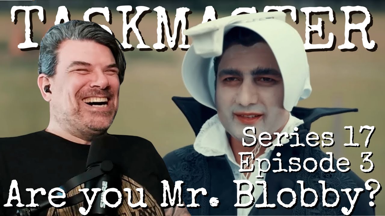 TASKMASTER Series 17 Episode 3 Reaction - "Some impropriety."