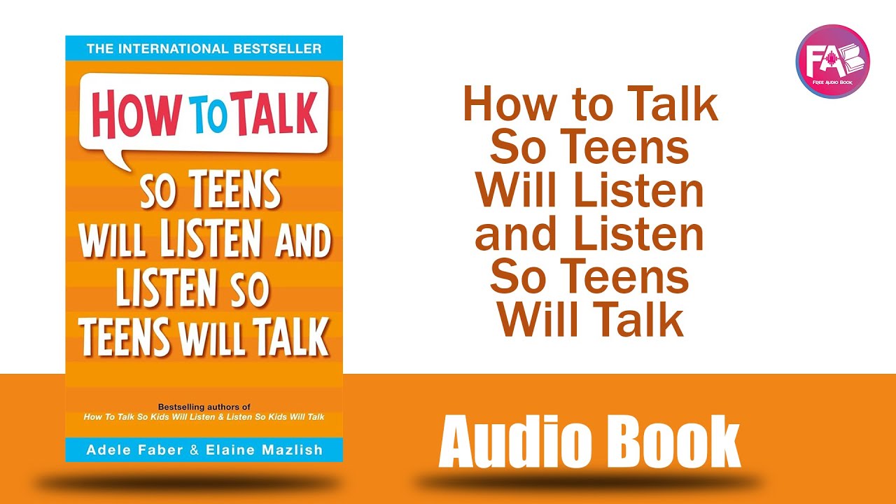 How to Talk So Teens Will Listen and Listen So Teens Will Talk by Adele Faber, Elaine Mazlish
