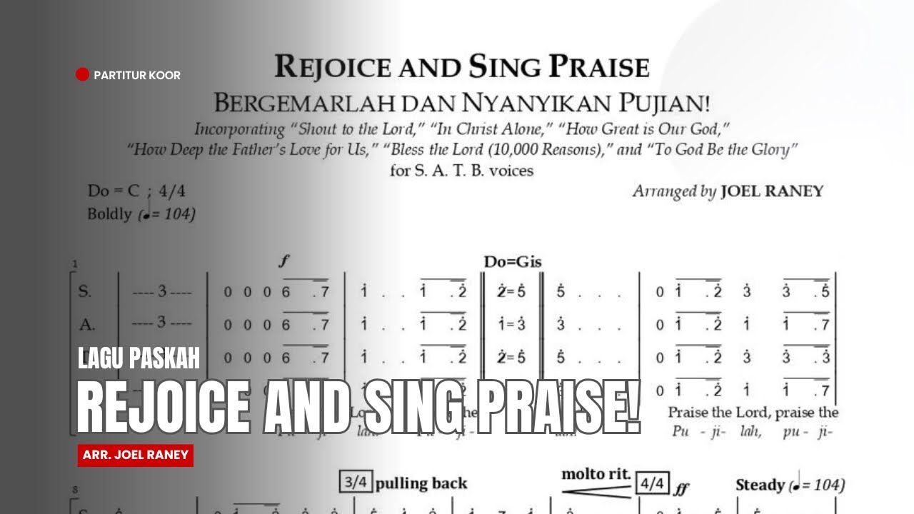 [LAGU PASKAH] PARTITUR NOT ANGKA SATB: Rejoice and Sing Praise (Arr. Joel Raney)