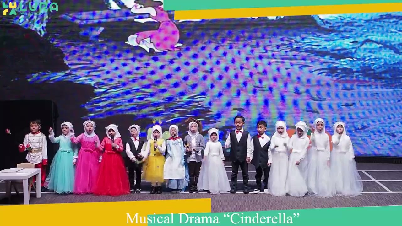 Musical Drama "Cinderella" - (Little Huffaz Lura SJ1)