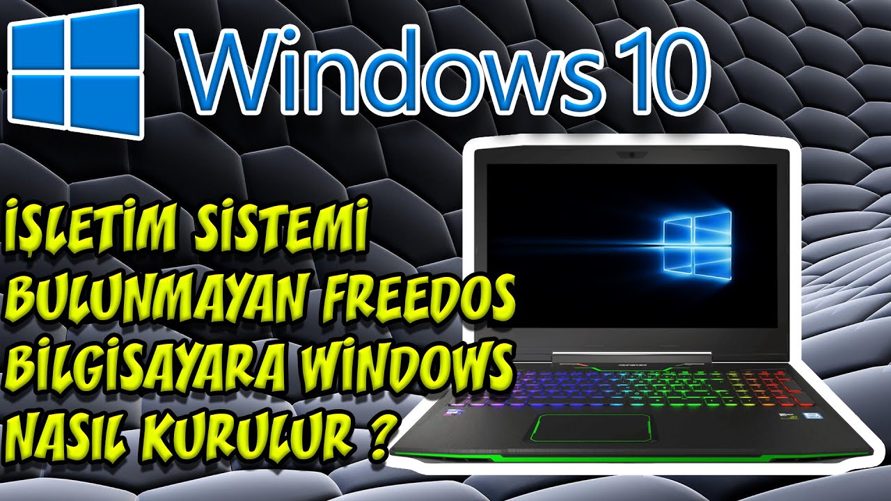 Freedos Olan Yada İşletim Sistemi Olmayan Bilgisayara Windows 10 Nasıl Kurulur ? (2020)