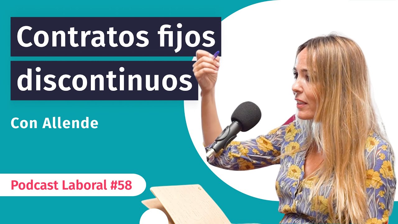 Contratos fijos discontinuos con Allende Azcarate | Hablemos sobre laboral #podcast
