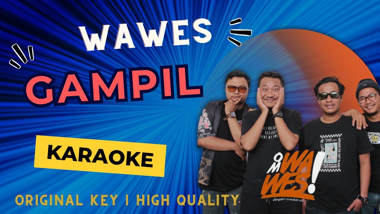 GAMPIL - WAWES KARAOKE | NO VOCAL | ORIGINAL KEY | HIGH QUALITY | EPS 3