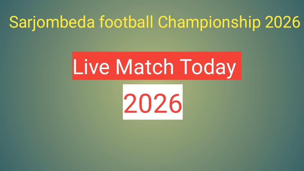 Sarjombeda football Championship Live Match 2026
