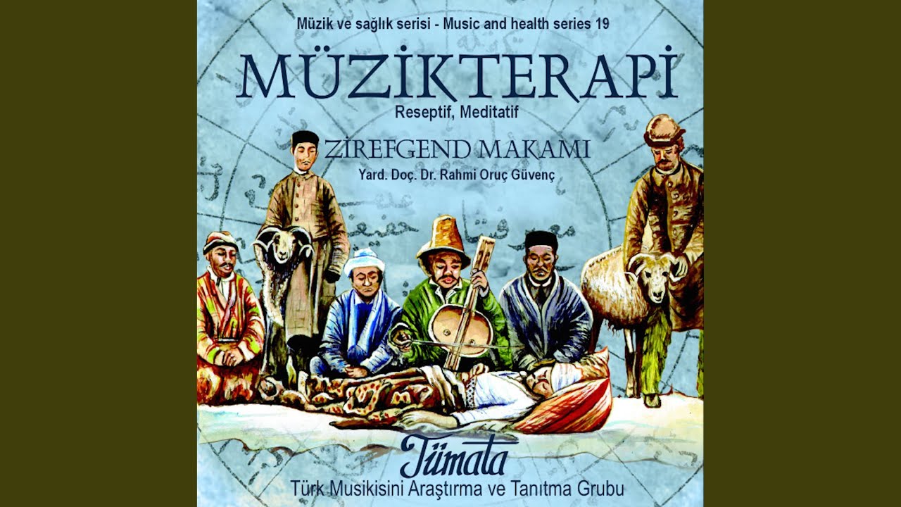 Zirefgend Makamı - Turkish Music Therapy