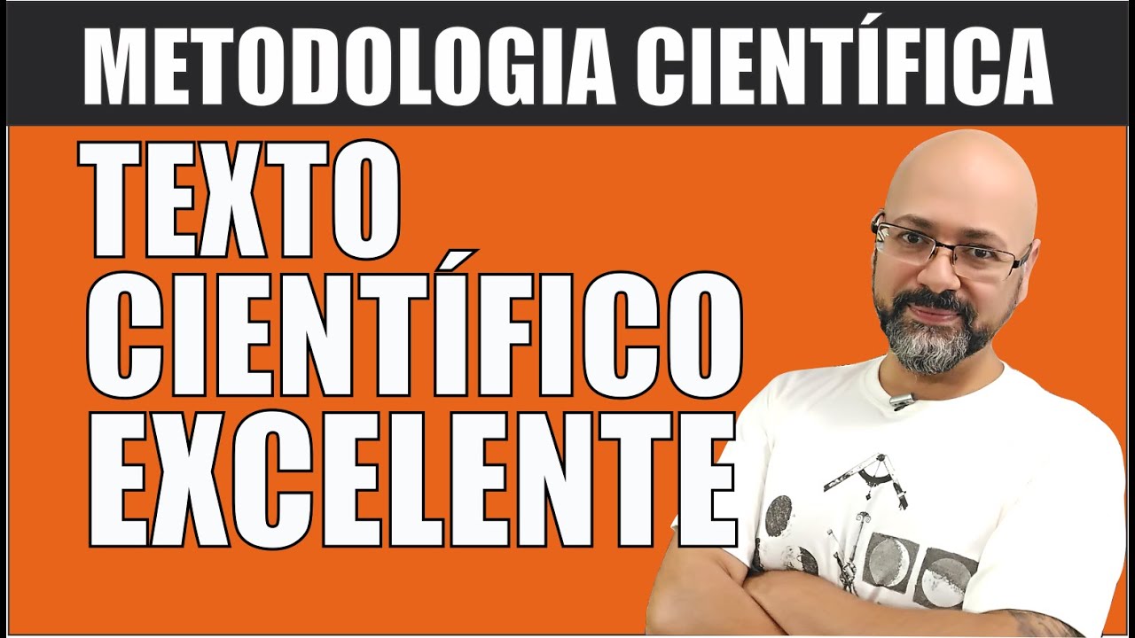 8 CARACTERÍSTICAS DE UM TEXTO CIENTÍFICO DE EXCELÊNCIA