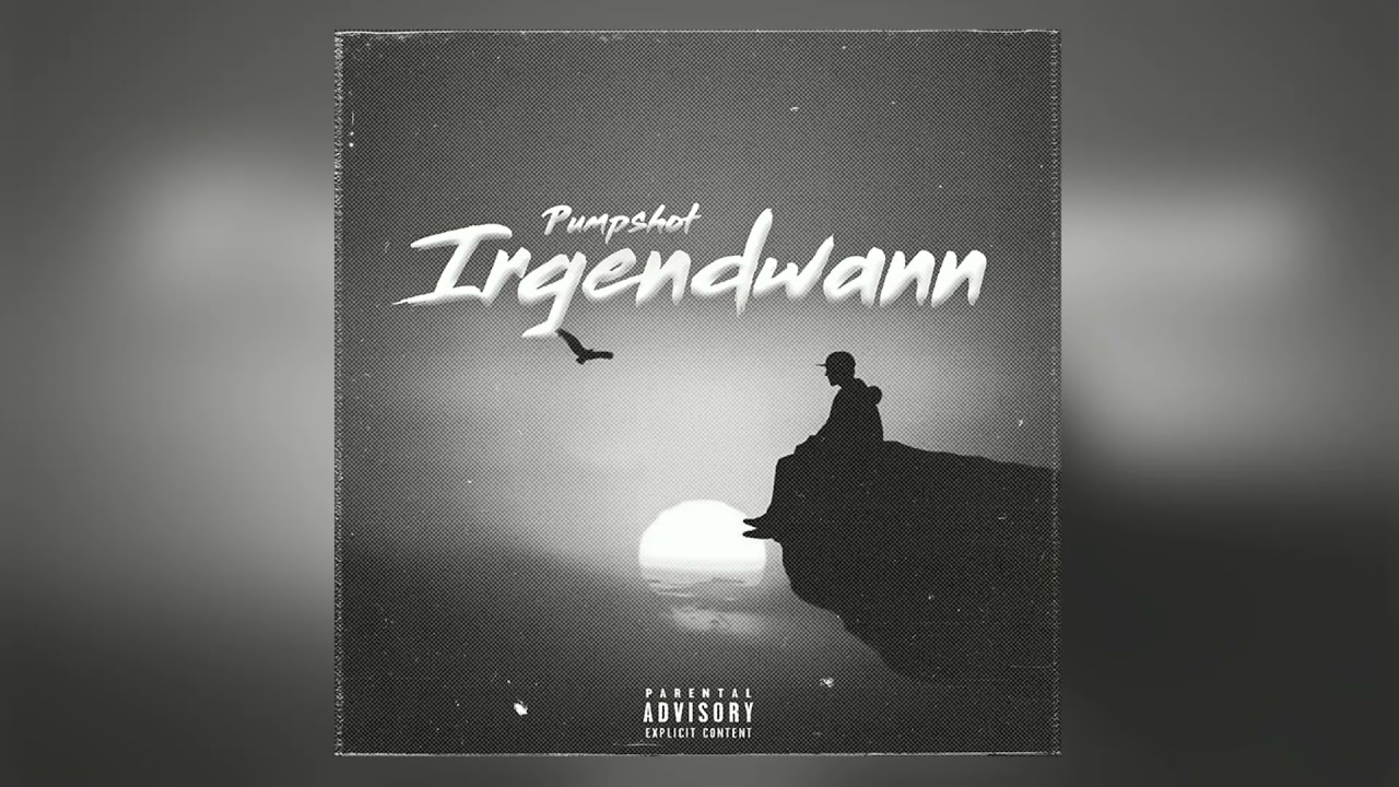 Pumpshot - Irgendwann (prod. Hanto Beatmaker)