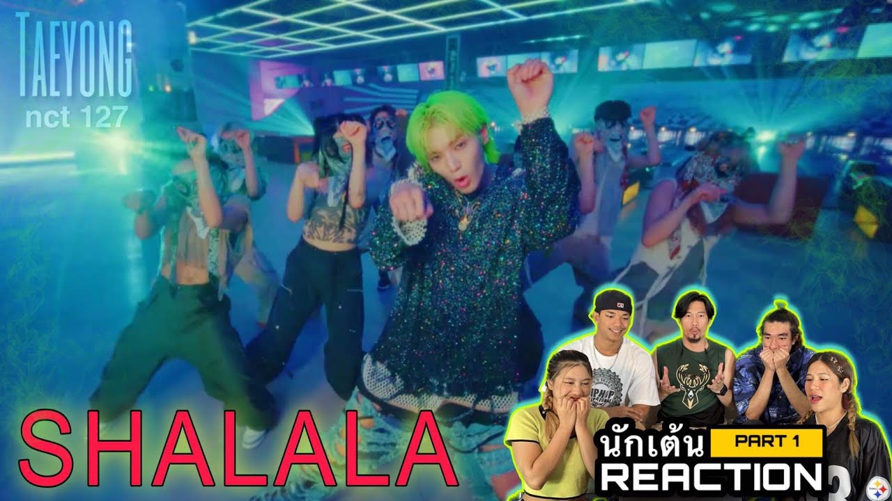 Part 1 (Reaction) TAEYONG 태용 '샤랄라 (SHALALA)Performance Video โดยนักเต้นระดับประเทศ!!