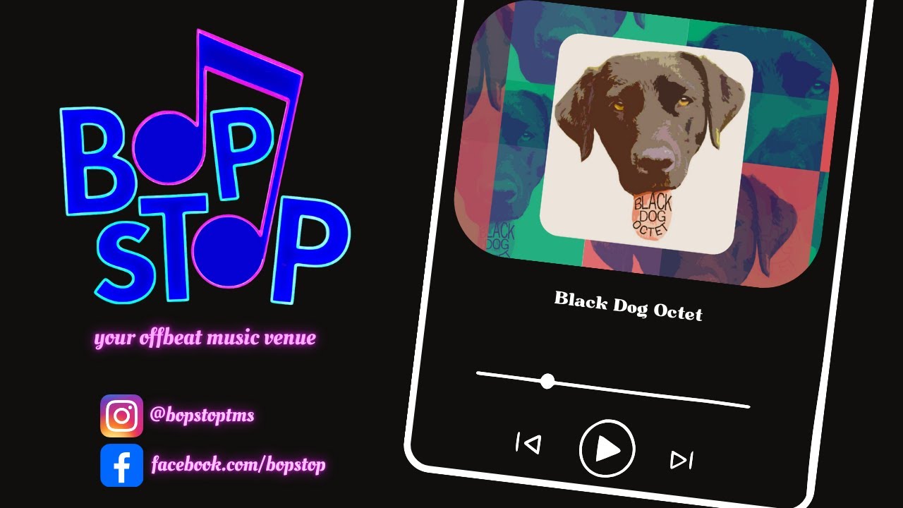 Black Dog Octet - Live @ BOP STOP
