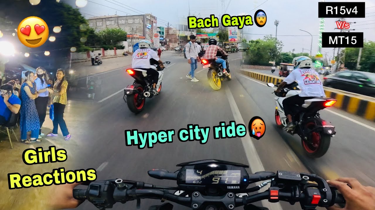 Cute girls reactions😍 || Hyper city ride🥵 | Yamaha MT15 v/s R15v4 street race | R15 wala Bach Gaya