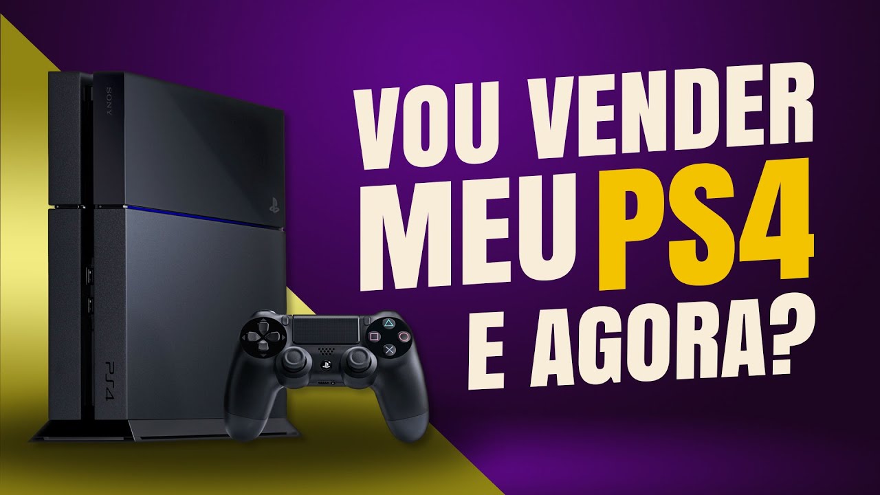 Siga essas dicas antes de vender o PS4