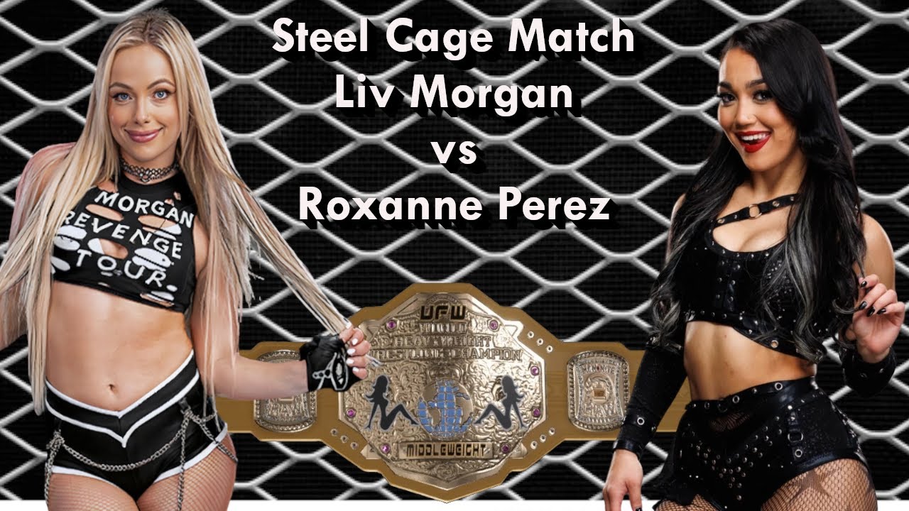 UFW - Liv Morgan vs Roxanne Perez - Steel Cage Match Middleweight Championship 