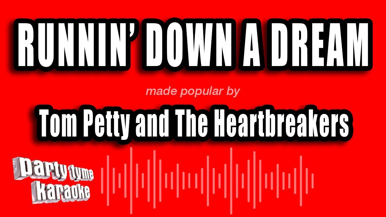Tom Petty and The Heartbreakers - Runnin' Down A Dream (Karaoke Version)