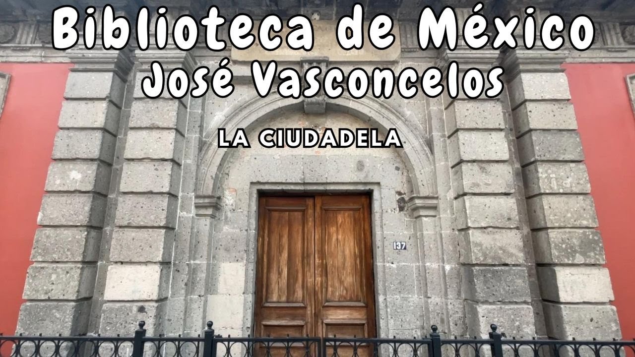 De un pasado sangriento a ciudad de letras. Biblioteca de México “José Vasconcelos” La Ciudadela