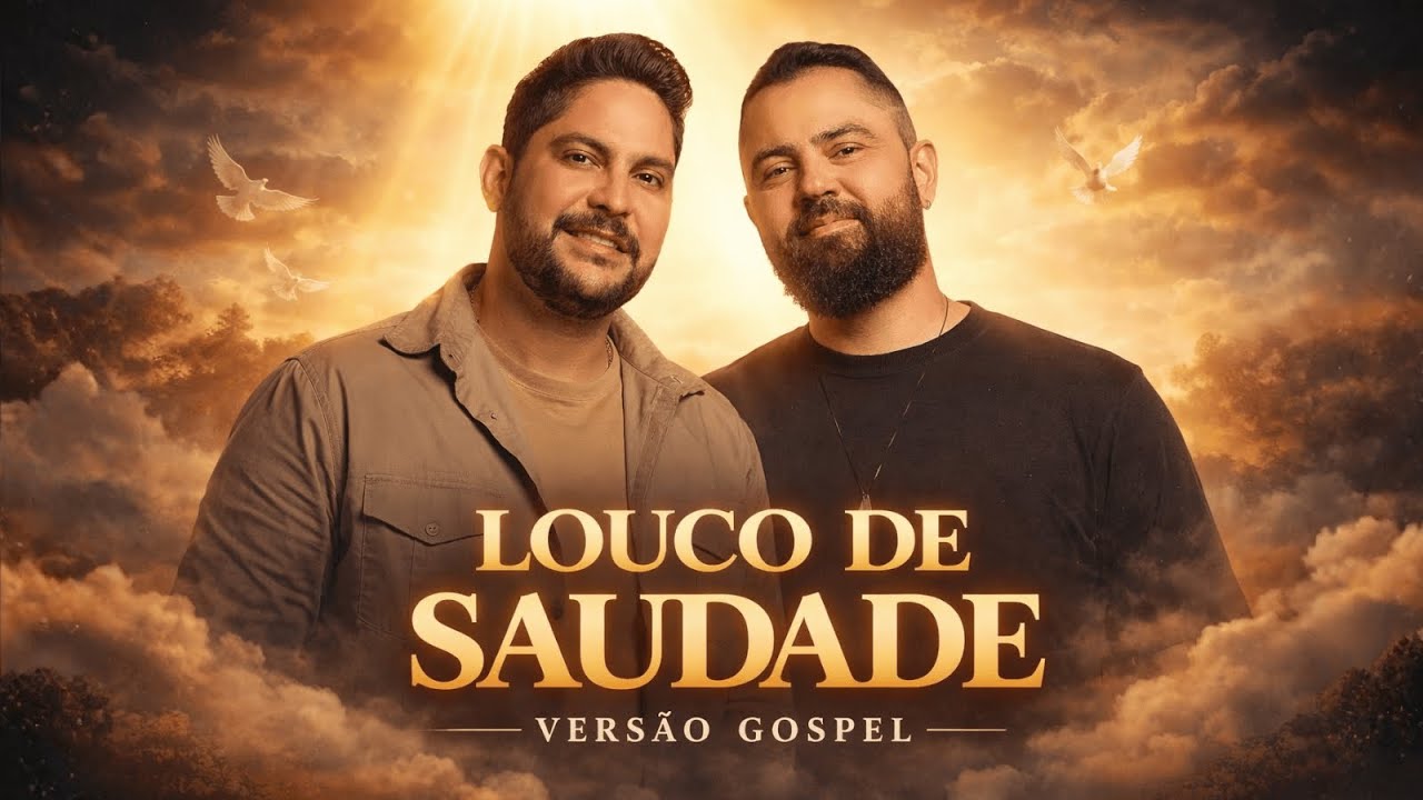 LOUCA DE SAUDADE (Versão Gospel) - Jorge e Mateus | Sertanejo Para Adorar