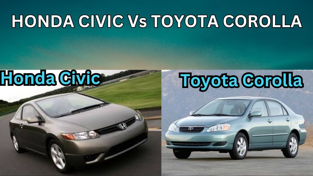 HONDA CIVIC VS TOYOTA COROLLA
