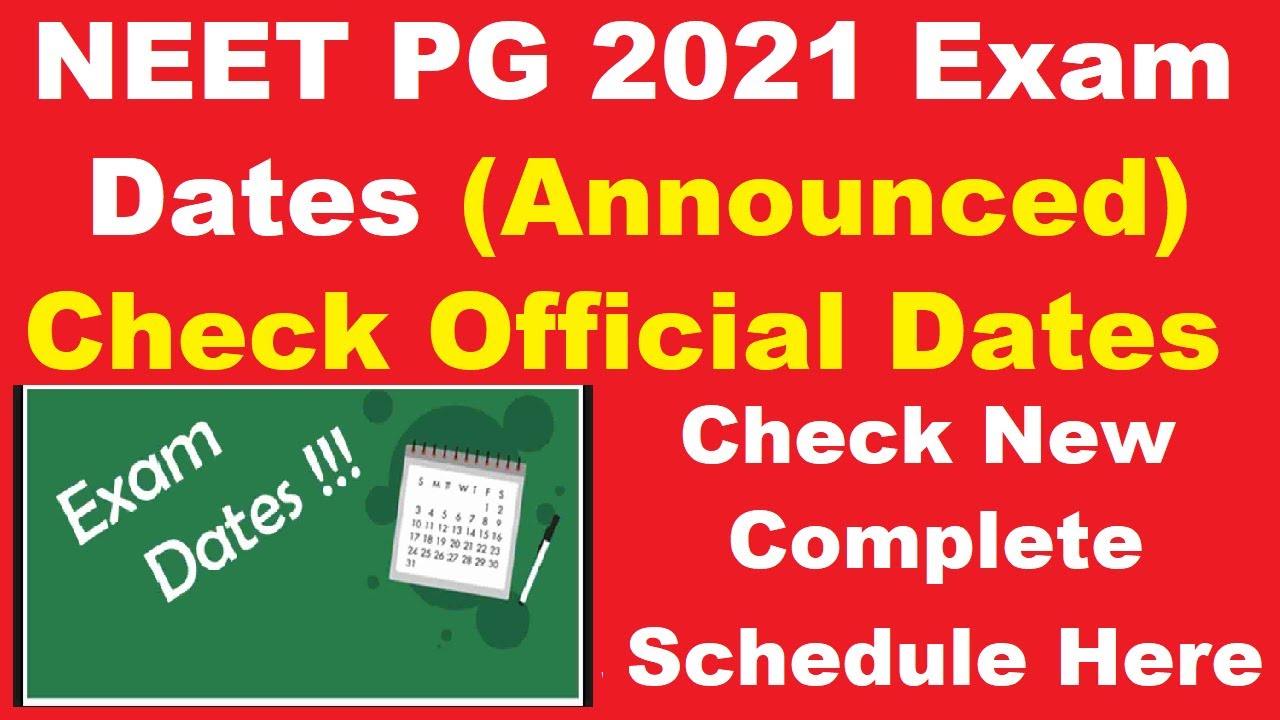 NEET PG 2021 Exam Date (Announced) - Check Complete NEET PG 2021 Exam Schedule Here