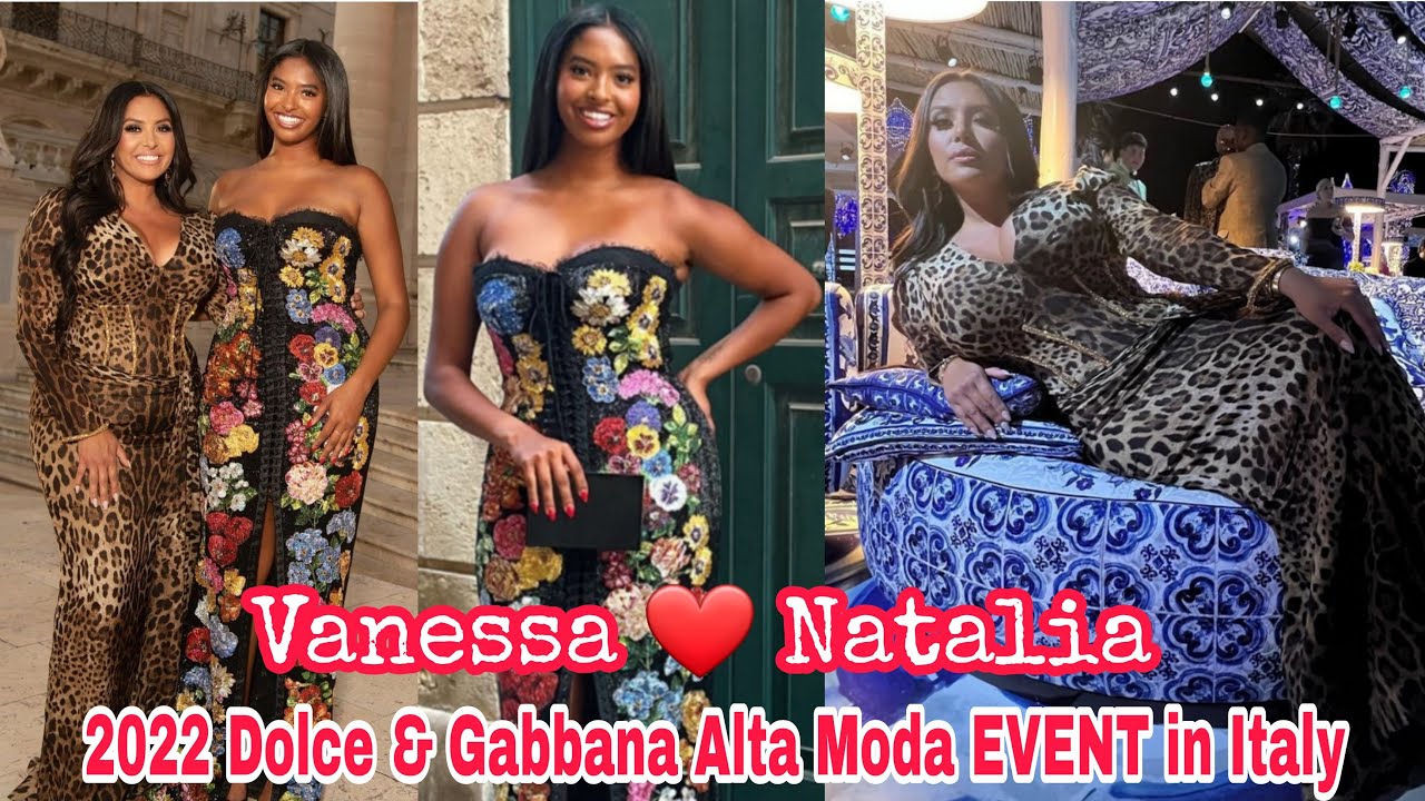 VANESSA BRYANT & NATALIA ATTENDS 2022 DOLCE&GABBANA ALTA MODA FASHION SHOW IN ITALY