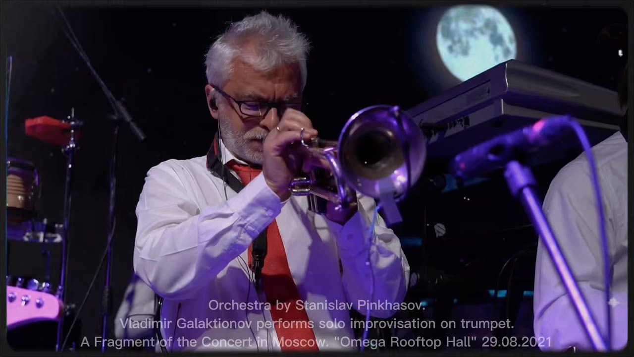 Orchestra by Stanislav Pinkhasov. Vladimir Galaktionov performs solo improvisation on trumpet.