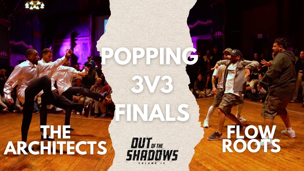 THE ARCHITECTS VS FLOW ROOTS | FINALS | POPPING 3V3 | OUT OF THE SHADOWS 2025